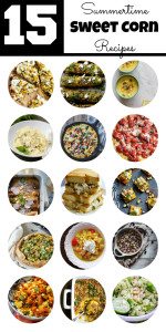 15 Summertime Sweet Corn Recipes