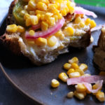 Ricotta Toast with Pickled Corn and Heirloom Tomatoes