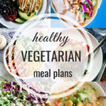 Healthy Vegetarian Meal Plan – 9.1.18