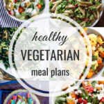 Healthy Vegetarian Meal Plan – 7.27.19