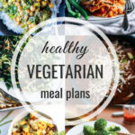 Healthy Vegetarian Meal Plan – 12.21.19