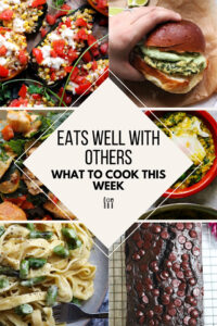What To Cook This Week collage 6-5-21